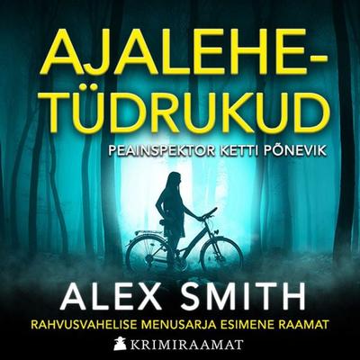 Ajalehetüdrukud - Alex Smith, Audio, 9789916703649