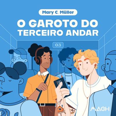 O garoto do terceiro andar - Mary C. Müller, Audio, 9786581251154