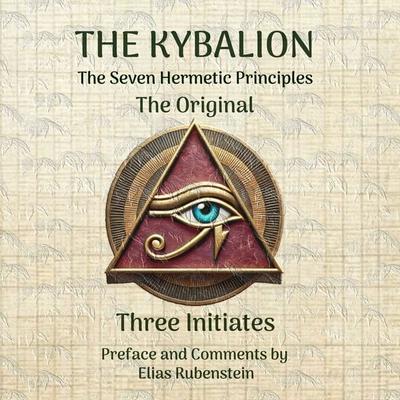 The Kybalion - The Original - Elias Rubenstein, Audio, 9783690607179