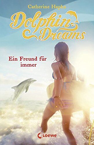 Catherine Hapka - Dolphin Dreams - Ein Freund für immer - Preis vom 14.10.2026 23:07:16 h