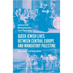 Queer Jewish Lives Between Central Europe and Mandatory Palestine, Fachbücher von Andreas Sluhovsky Krabeta