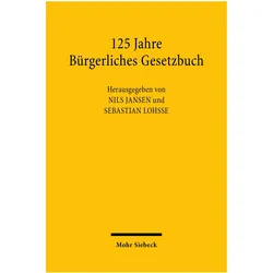 125 Jahre Bürgerliches Gesetzbuch, Fachbücher von Nils Jansen, Sebastian Lohsse