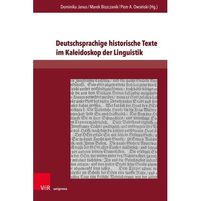 Deutschsprachige historische Texte im Kaleidoskop der Linguistik, Gebundene Ausgabe von , V&R Unipress, 978-3-8471-1911-1