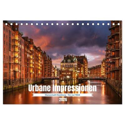 Urbane Impressionen: Hansestadt Hamburg - Tor zur Welt (Tischkalender 2026 DIN A5 quer), CALVENDO Monatskalender