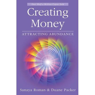 Creating Money, Taschenbuch von Sanaya Roman,Duane Packer, H J Kramer, 978-1-932073-22-5
