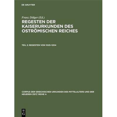 Regesten von 1025–1204, Gebundene Ausgabe von , De Gruyter Oldenbourg, 978-3-486-75101-7
