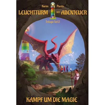 Leuchtturm der Abenteuer Trilogie 2 Kampf um die Magie - Kinderbuch ab 10 Jahren, Gebundene Ausgabe von Karim Pieritz, Kaspabü