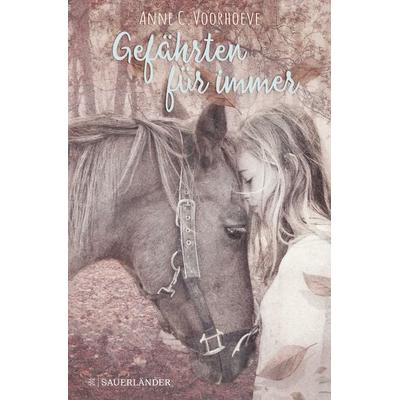 Gefährten für immer, Gebundene Ausgabe von Anne C. Voorhoeve, Fischer Sauerländer