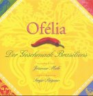 Ofelia - Der Geschmack Brasiliens - Preis vom 25.10.2026 12:28:02 h