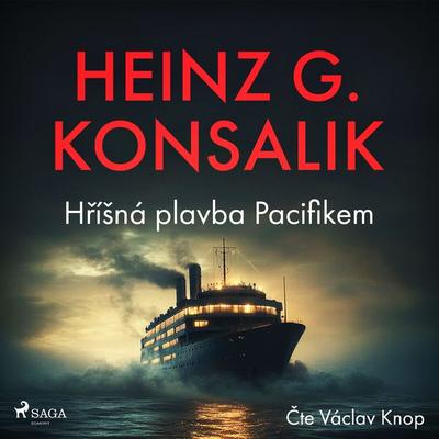 Hříšná plavba Pacifikem - Heinz G. Konsalik, Audio, 9788728556900
