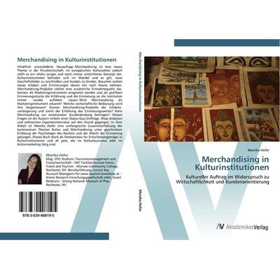 Merchandising in Kulturinstitutionen, Taschenbuch von Monika Hofer, AV Akademikerverlag, 978-3-639-40819-5