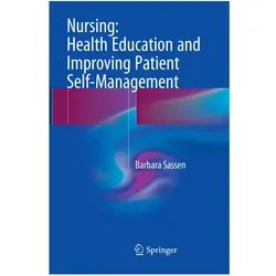 Nursing: Health Education and Improving Patient Self-Management, Fachbücher von Barbara Sassen