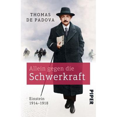 Allein gegen die Schwerkraft, Taschenbuch von Thomas de Padova, Piper Taschenbuch