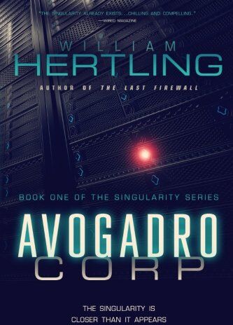 William Hertling - Avogadro Corp: The Singularity Is Closer Than It Appears - Preis vom 09.10.2026 07:28:09 h