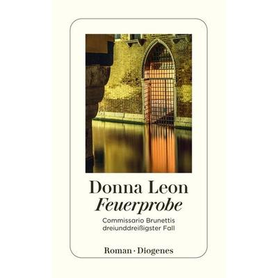 Feuerprobe, Taschenbuch von Donna Leon, Diogenes, 978-3-257-24815-9