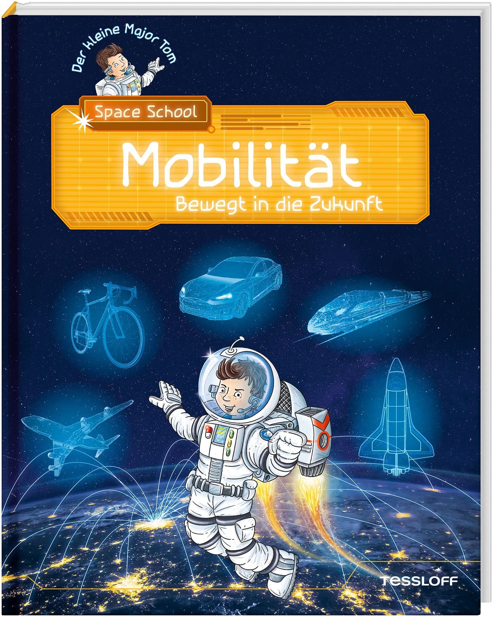 Bernd Flessner - Der kleine Major Tom. Space School. Band 4. Mobilität - Bewegt in die Zukunft - Preis vom 11.10.2026 03:10:56 h