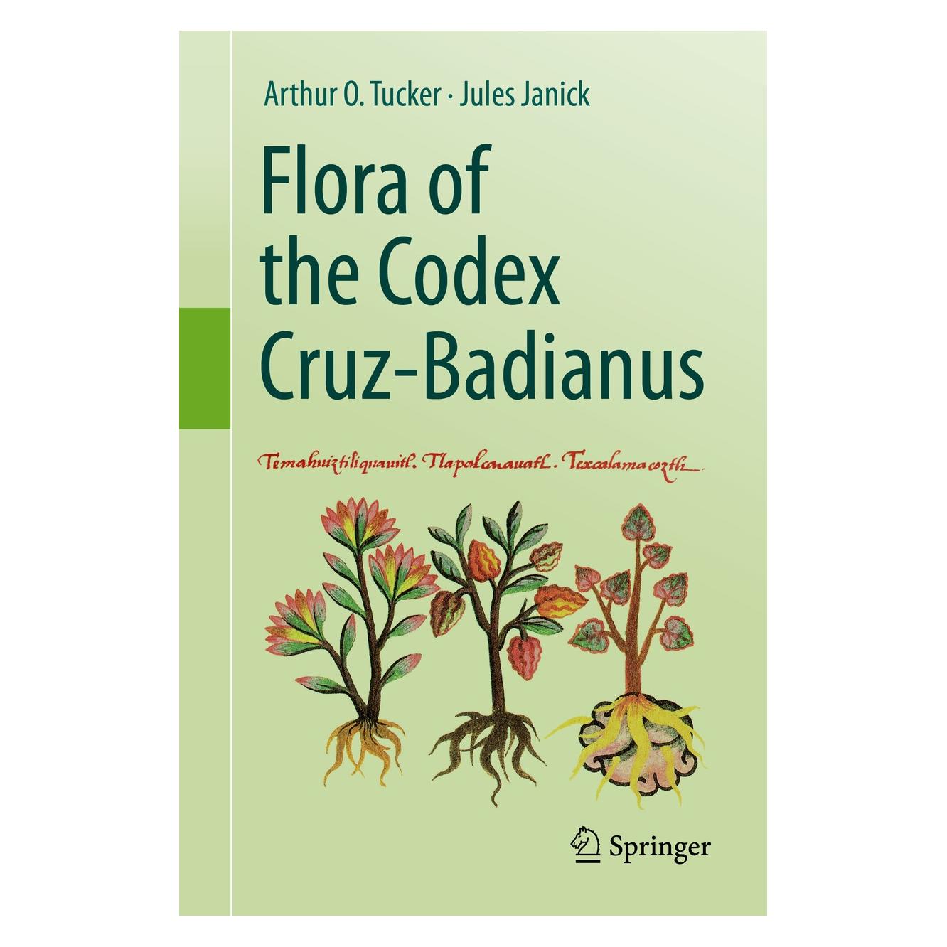 Springer Flora of the Codex Cruz-Badianus (Englisch, Hardcover, Arthur O. Tucker, Jules Janick) (9783030469580)