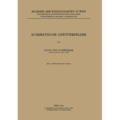 Schematische Gewitterfelder, Taschenbuch von Egon Schweidler, Springer Wien, 978-3-7091-5667-4