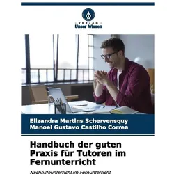 Handbuch der guten Praxis für Tutoren im Fernunterricht, Ratgeber von Manoel Gustavo Castilho Correa, Elizandra Martins Schervensquy