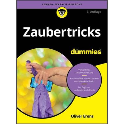 Zaubertricks für Dummies, Taschenbuch von Oliver Erens, Wiley-VCH, 978-3-527-72250-1