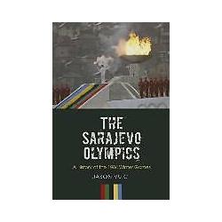 Univ Of Massachusetts Pr The Sarajevo Olympics: A History of the 1984 Winter Games (Englisch) (7896067)