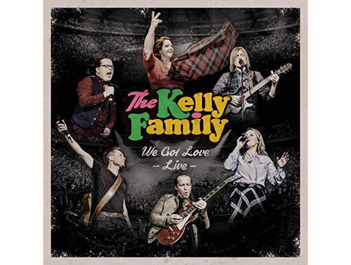 The Kelly Family - We Got Love (Live)