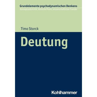 Deutung, Taschenbuch von Timo Storck, Kohlhammer, 978-3-17-041210-1