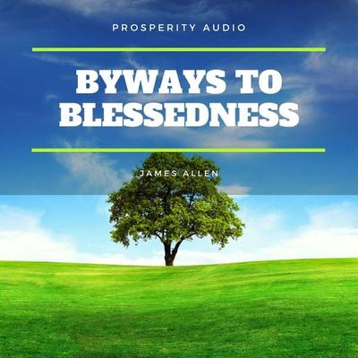 Byways to Blessedness - James Allen, Audio, 9782291064015