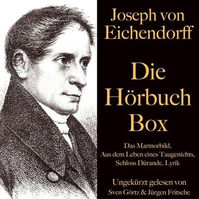 Joseph von Eichendorff: Die Hörbuch Box - Joseph Eichendorff, Audio, 9783754502723