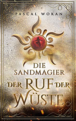 Pascal Wokan - Die Sandmagier: Der Ruf der Wüste - Preis vom 09.10.2026 07:28:09 h