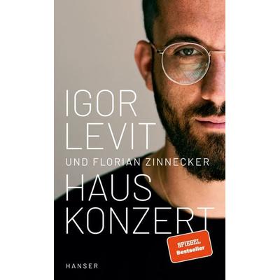 Hauskonzert, Gebundene Ausgabe von Igor Levit,Florian Zinnecker, Carl Hanser