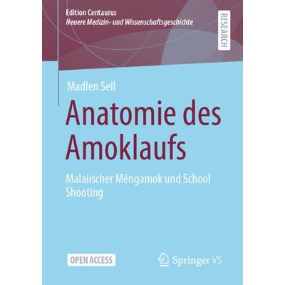 Anatomie des Amoklaufs, Taschenbuch von Madlen Sell, Springer Fachmedien Wiesbaden GmbH, 978-3-658-33103-0