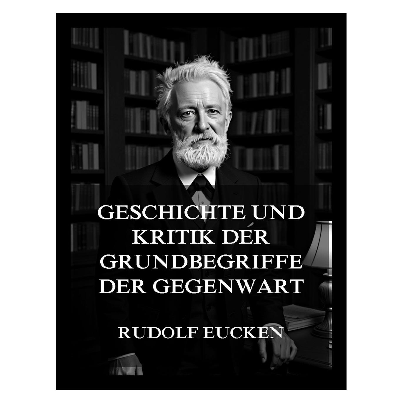 Umbreit Eucken:Geschichte und Kritik der Grundb (Deutsch, Rudolf Eucken) (64895938)