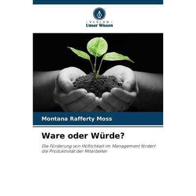 Ware oder Würde?, Taschenbuch von Montana Rafferty Moss, Verlag Unser Wissen, 978-620-9-13675-7