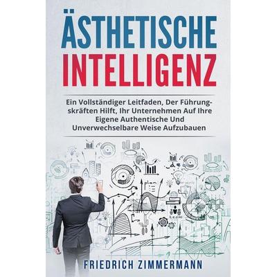 ÄSTHETISCHE INTELLIGENZ, Taschenbuch von Friedrich Zimmermann, David Redmond, 978-1-80362-223-1
