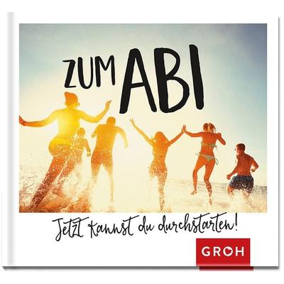 Zum Abi - Jetzt kannst du durchstarten!, Gebundene Ausgabe von Groh Verlag, Groh