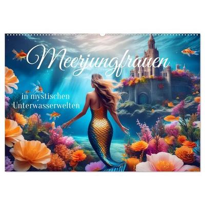 Meerjungfrauen in mystischen Unterwasserwelten (Wandkalender 2027 DIN A2 quer), CALVENDO Monatskalender