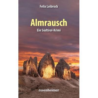 Almrausch, Taschenbuch von Felix Leibrock, Rosenheimer Verlagshaus, 978-3-475-54963-2