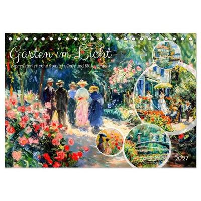 Gärten im Licht - Impressionistische Spaziergänge mit Blütenpracht (Tischkalender 2027 DIN A5 quer), CALVENDO Monatskalender