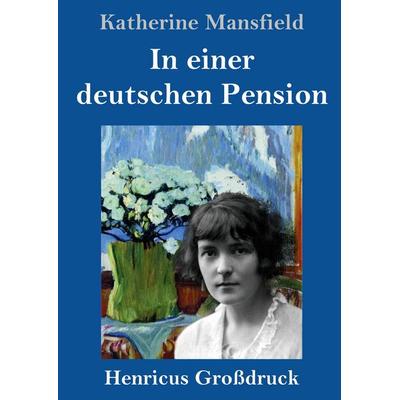 In einer deutschen Pension (Großdruck), Gebundene Ausgabe von Katherine Mansfield, BoD - Books on Demand, 978-3-8478-5766-2