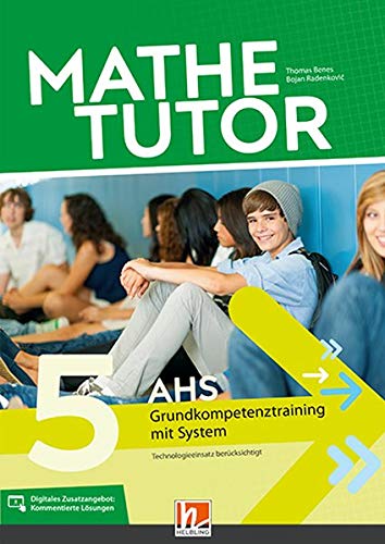 Thomas Benes - MatheTutor 5. Klasse AHS: Grundkompetenztraining mit System - Preis vom 10.10.2026 11:48:34 h