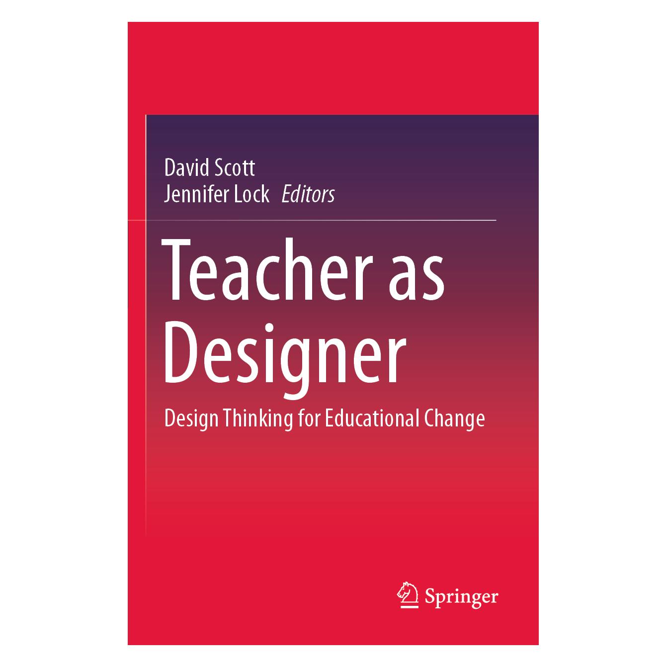 Springer Teacher as Designer (Englisch, Softcover, David Scott, Jennifer Lock) (56237377)