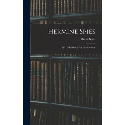 Hermine Spies, Gebundene Ausgabe von Minna Spies, Legare Street Press, 978-1-01-798066-0
