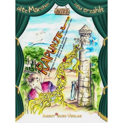 Rapunzel, Gebundene Ausgabe von Gebrüder Grimm, Abentheuer Verlag Digital, 978-3-945976-63-0