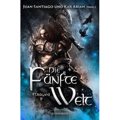 Die Fünfte Welt - Midgard, Taschenbuch von , Legionarion Verlag, 978-3-96937-219-7