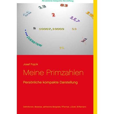 Meine Primzahlen, Taschenbuch von Josef Fojcik, BoD – Books on Demand, 978-3-7357-3913-1