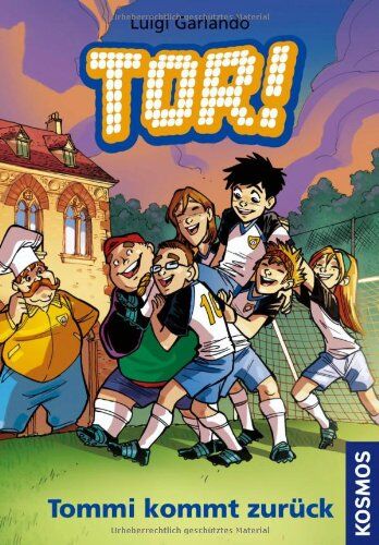 Luigi Garlando - Tor!, 9, Tommi kommt zurück - Preis vom 19.10.2026 19:33:35 h