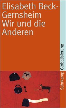Elisabeth Beck-Gernsheim - Wir und die Anderen: Kopftuch, Zwangsheirat und andere Mißverständnisse (suhrkamp taschenbuch) - Preis vom 10.10.2026 11:48:34 h
