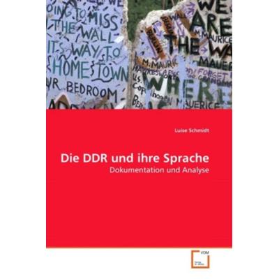 Schmidt, L: Die DDR und ihre Sprache, Taschenbuch von Luise Schmidt, VDM, 978-3-639-26758-7