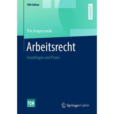Arbeitsrecht, Taschenbuch von Tim Jesgarzewski, Springer Fachmedien Wiesbaden GmbH, 978-3-658-26061-3